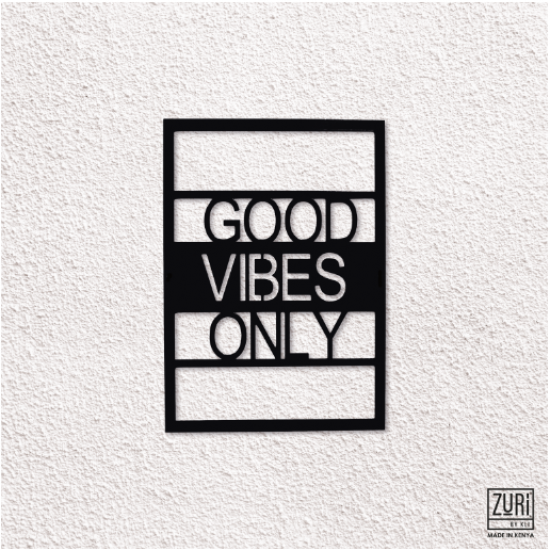 Shop quality Zuri Good Vibes Only Metal Wall Art - Made in Kenya in Kenya from vituzote.com Shop in-store or online and get countrywide delivery!